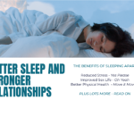 Better Sleep and Stronger Relationships: The Benefits of Sleeping Apart.