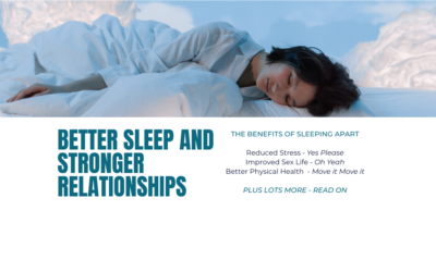 Better Sleep and Stronger Relationships: The Benefits of Sleeping Apart.
