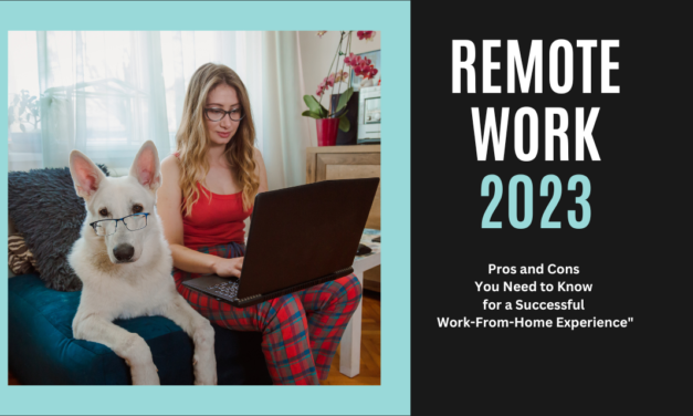 Remote Work in 2023: Pros and Cons You Need to Know for a Successful Work-From-Home Experience