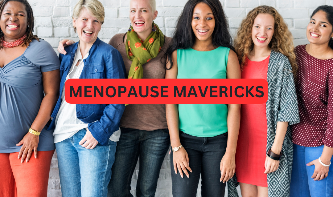 Menopause Mavericks: Mastering Self-Care for a Vibrant Life