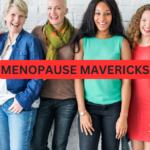 Menopause Mavericks: Mastering Self-Care for a Vibrant Life